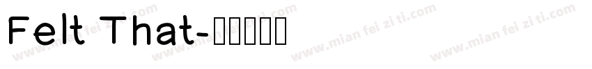 Felt That字体转换
